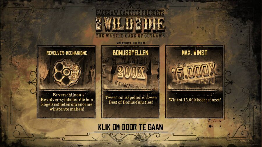 Opening van het 2 Wild 2 Die slot