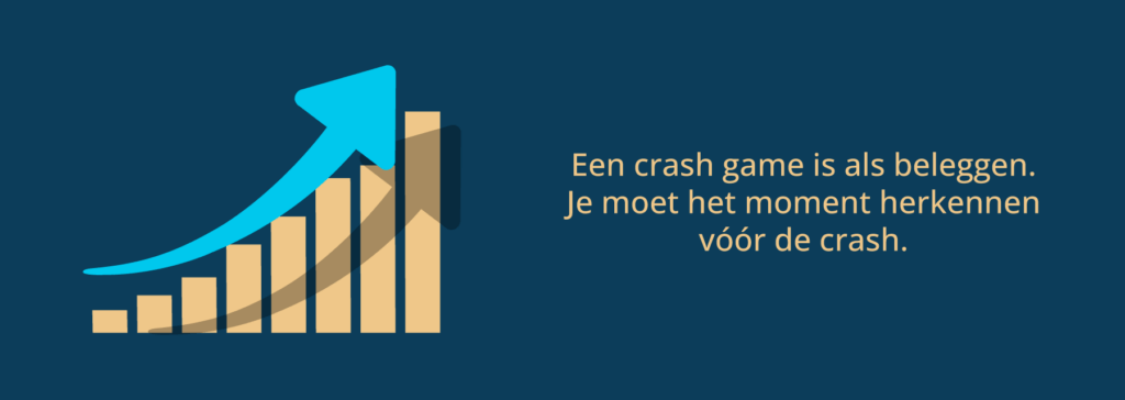 Een crash game is als beleggen: je moet cashen voor de crash! 