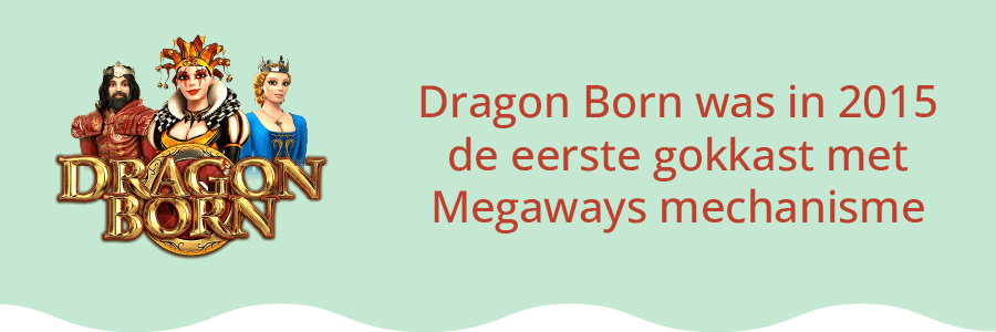 Dragon Born (Big Time Gaming): het allereerste Megaways slot ooit! 