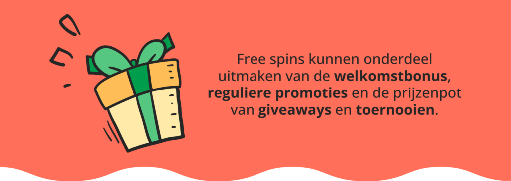 Free spins bonussen zijn er in allerlei kleuren en smaken