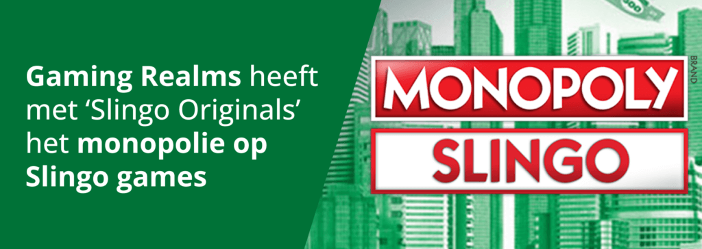 Gaming Realms heeft een monopolie op Slingo slots 