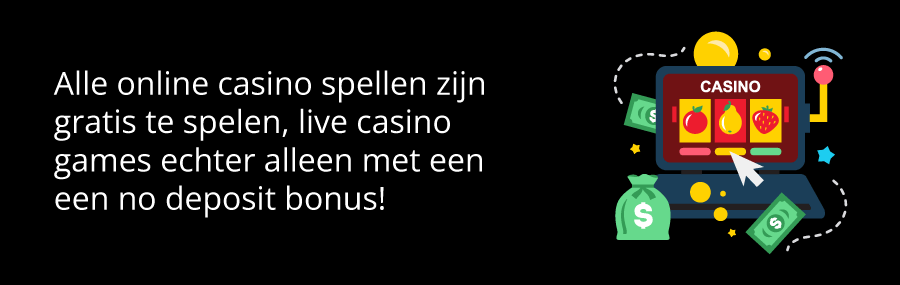 Alle casino spellen zijn online gratis te spelen, links- dan wel rechtsom