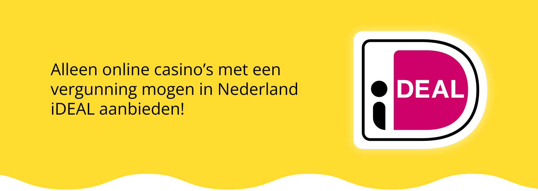 iDEAL is de indicator van een legaal online casino! 