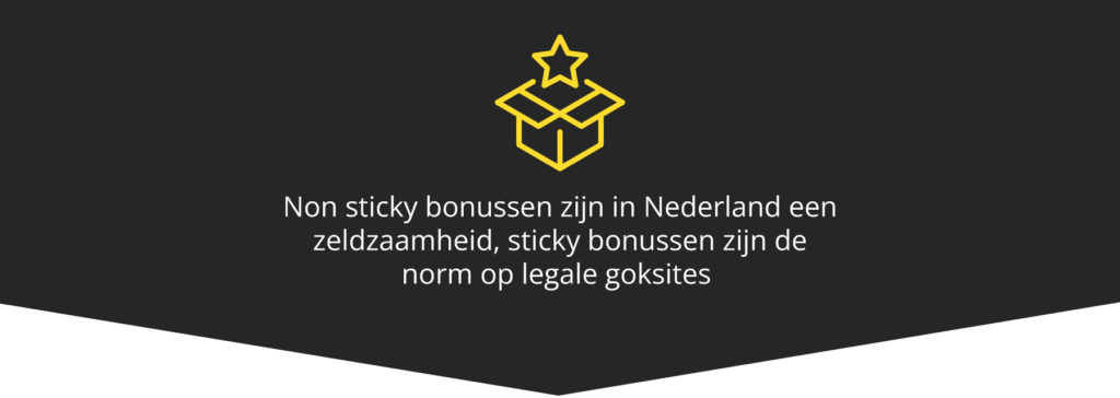 Een zeldzaamheid in Nederland: de non sticky bonus!